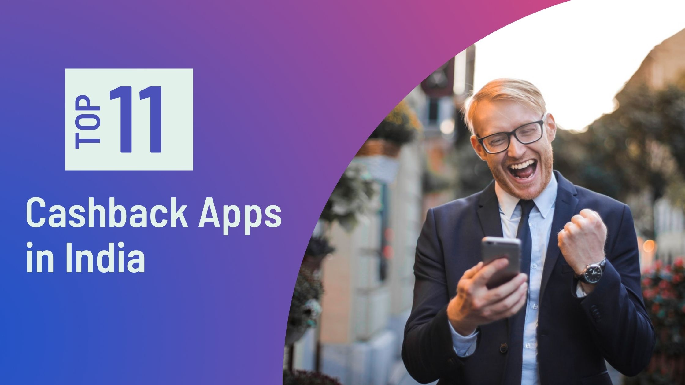 11 Best Cashback Apps in India Get Money Back on Every Transaction